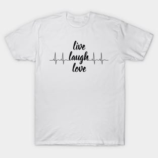 Live Laugh Love T-Shirt